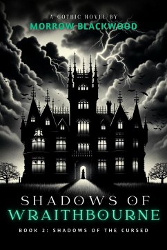 Shadows of the Cursed (Shadows of Wraithbourne, #2) (eBook, ePUB) - Blackwood, Morrow