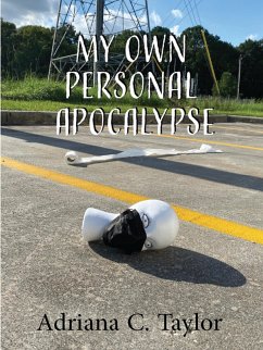 My Own Personal Apocalypse (eBook, ePUB) - C. Taylor, Adriana