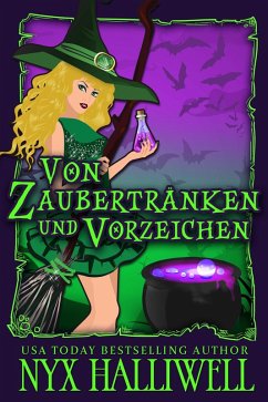 Von Zaubertränken und Vorzeichen Hexen (Hexenschwestern von Raven Falls - Gemütliche Krimiserie, #1) (eBook, ePUB) - Halliwell, Nyx