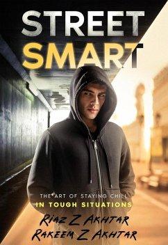 Cover Street Smart: The Art Of Staying Chill in Tough Situations. (eBook, ePUB)