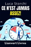 Ce N'est Jamais Assez! - Découvrez Comment L'insatisfaction Peut Nous Laisser Vides Et Sans But (Collection Vie Équilibrée, #48) (eBook, ePUB)