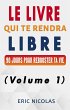 Le livre qui te rendra libre - Vol.1 -... - Bild 1