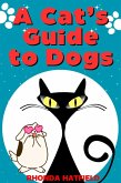 A Cat's Guide to Dogs (eBook, ePUB)