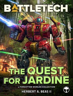 BattleTech: The Quest for Jardine (A Forgotten Worlds Collection) (eBook, ePUB) - Beas, Herbert A.
