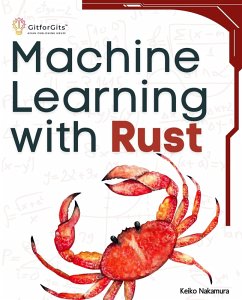 Machine Learning with Rust (eBook, ePUB) - Nakamura, Keiko