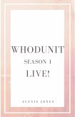 Whodunit Live! Season 1 (Fiction, #1) (eBook, ePUB)