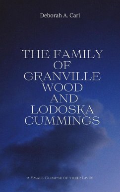 The Family of Granville Wood and Lodoska Cummings (eBook, ePUB) - Carl, Deborah A.