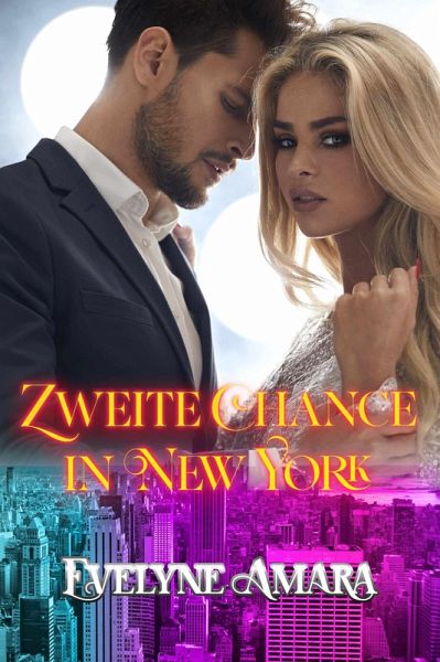 Zweite Chance in New York (eBook, ePUB) Zweite Chance in New York (eBook, ePUB)