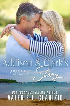 Addison & Clark's Story (A Door County Romance, #3) (eBook, ePUB) - Clarizio, Valerie J.