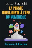 La Pensée Intelligente À L'ère Du Numérique - ¿Stratégies Pour Prendre Des Décisions Intelligentes Dans Un Monde Connecté (Collection Vie Équilibrée, #23) (eBook, ePUB)