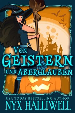 Von Geistern und Aberglauben (Hexenschwestern von Raven Falls - Gemütliche Krimiserie, #4) (eBook, ePUB) - Halliwell, Nyx