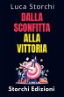 Dalla Sconfitta Alla Vittoria - Cosa Ci... - Bild 1