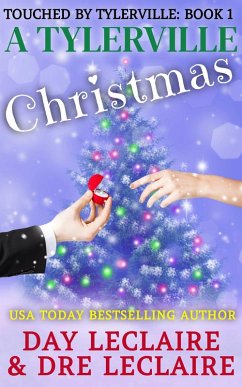 A Tylerville Christmas (Touched By Tylerville...., #1) (eBook, ePUB) - Leclaire, Dre; Leclaire, Day