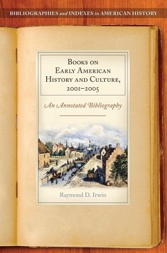 Books on Early American History and Culture, 2001-2005 (eBook, ePUB) - Irwin, Raymond D. Books on Early American History and Culture, 2001-2005 (eBook, ePUB) - Irwin, Raymond D.