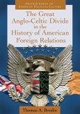 The Great Anglo-Celtic Divide in the History of American Foreign Relations (eBook, ePUB)
