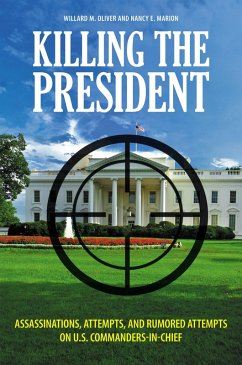 Killing the President (eBook, ePUB) - Oliver, Willard M.; Marion, Nancy E.