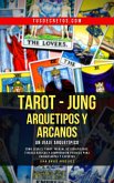 Tarot - Jung: Arquetipos y Arcanos Un Viaje Arquetípico (Metafisica Moderna y el Poder del YO SOY: Reprograma Tu Mente, #1) (eBook, ePUB)