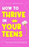 How to Thrive in Your Teens (Teen Girl Guides) (eBook, ePUB)
