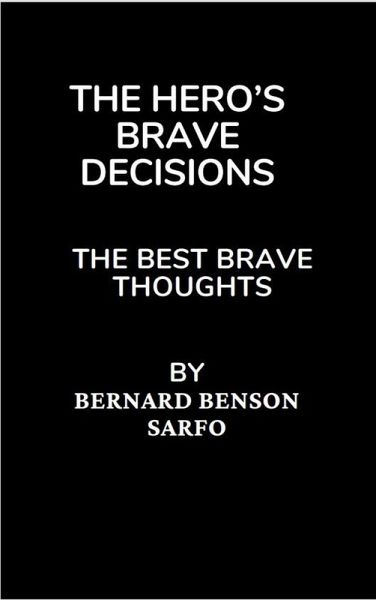 The Hero's Brave Decisions (eBook, ePUB) The Hero's Brave Decisions (eBook, ePUB)