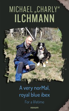 A very norMal, royal blue ibex (eBook, ePUB) - Ilchmann, Michael "Charly"