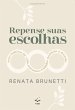 Repense suas escolhas (eBook, ePUB) - Bild 1