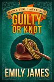 Guilty or Knot (Maple Syrup Mysteries, #12) (eBook, ePUB)