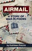 Airmail: A Story of War in Poems (eBook, ePUB) Airmail: A Story of War in Poems (eBook, ePUB)