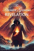 The Hunter Genesis - Revelation (eBook, ePUB) The Hunter Genesis - Revelation (eBook, ePUB)