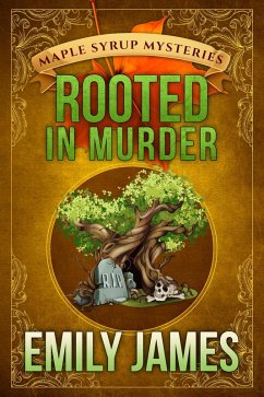 Rooted in Murder (Maple Syrup Mysteries, #11) (eBook, ePUB) - James, Emily