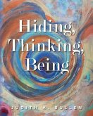 Hiding, Thinking, Being (eBook, ePUB)