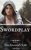 Swordplay (The Assassin's Kiss, #2) (eBook, ePUB)