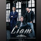 Liam (Precuela de El Guardaespalda y el Heredero, #2) (eBook, ePUB)