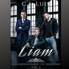 Cover Liam (Precuela de El Guardaespalda y el Heredero, #2) (eBook, ePUB)