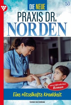 Die neue Praxis Dr. Norden 53 - Arztserie (eBook, ePUB) - Lindenau, Carmen von