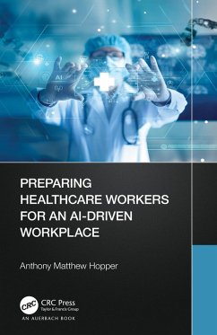 Cover Preparing Healthcare Workers for an AI-Driven Workplace (eBook, PDF)