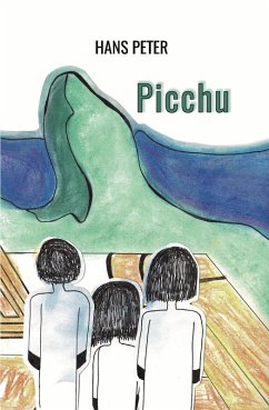 Picchu (eBook, ePUB) - Peter, Hans; Peter, Hans