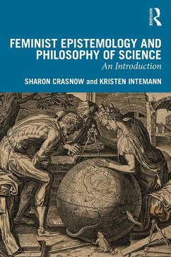 Feminist Epistemology and Philosophy of Science (eBook, ePUB) - Crasnow, Sharon; Intemann, Kristen
