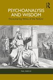 Psychoanalysis and Wisdom (eBook, ePUB)