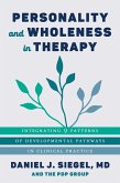 Personality and Wholeness in Therapy: Integrating 9 Patterns of Developmental Pathways in Clinical Practice (eBook, ePUB)