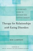 Therapy for Relationships with Eating Disorders: A Clinician's Guide to Gottman-RED Couples Therapy (eBook, ePUB) Therapy for Relationships with Eating Disorders: A Clinician's Guide to Gottman-RED Couples Therapy (eBook, ePUB)