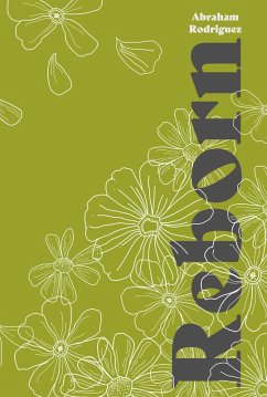 Reborn (eBook, ePUB) - Rodriguez, Abraham