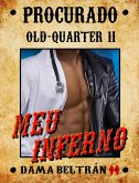Meu Inferno (Old-Quarter (POR), #2) (eBook, ePUB)