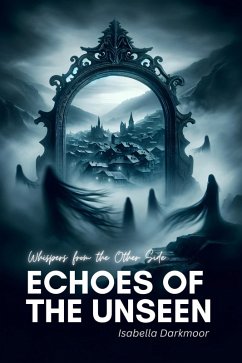 Echoes of the Unseen (eBook, ePUB) - Darkmoor, Isabella