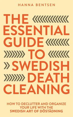 The Essential Guide to Swedish Death Cleaning (Intentional Living) (eBook, ePUB) - Bentsen, Hanna