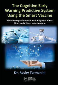 The Cognitive Early Warning Predictive System Using the Smart Vaccine (eBook, ePUB) - Termanini, Rocky