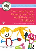 Promoting Physical Development and Activity in Early Childhood (eBook, ePUB)