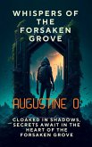 Whispers Of The Forsaken Grove (Fiction Books, #1) (eBook, ePUB)