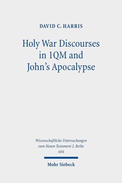 Holy War Discourses in 1QM and John's Apocalypse (eBook, PDF) - Harris, David Chapman