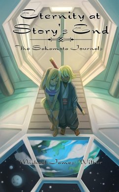 Eternity at Story's End (The Sakamota Journals, #3) (eBook, ePUB) - Wilbur, Michael James