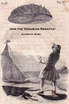 Join the Venusian Regatta! (eBook, ePUB) - Byrd, Alfred D.